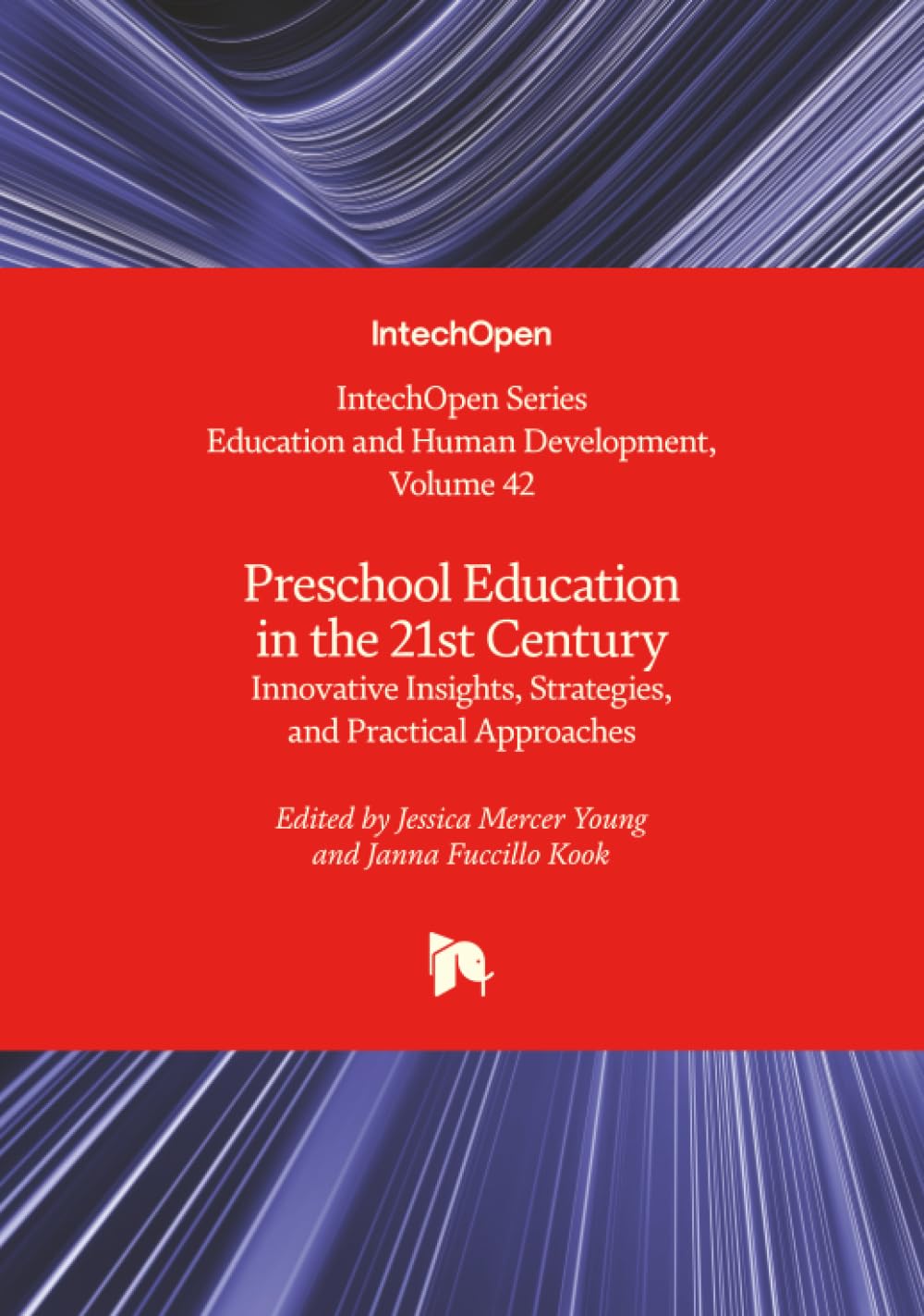 Preschool Education in the 21st Century - Innovative Insights, Strategies, and Practical Approaches (Education and Human Development, Band 42)