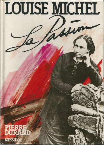 Louise Michel. La Passion