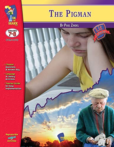 The Pigman, by Paul Zindel Lit Link/Novel Study Grades 7-8 (Lit Links)