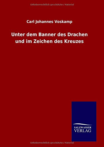 Unter dem Banner des Drachen und im Zeichen des Kreuzes