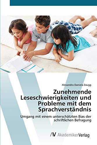 Zunehmende Leseschwierigkeiten und Probleme mit dem Sprachverständnis: Umgang mit einem unterschätzten Bias der schriftlichen Befragung
