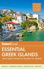 Fodor's Essential Greek Islands: With the Best of Athens (Fodor's Travel Guide, Band 5)