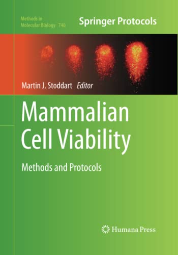Mammalian Cell Viability: Methods and Protocols (Methods in Molecular Biology, Band 740)