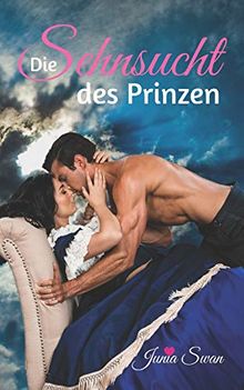 Die Sehnsucht des Prinzen: Sammelband (Die Prinzen of St. Ives, Band 2)