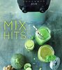 Mix Hits - Smoothies, Suppen, Saucen