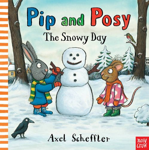 Pip and Posy The Snowy Day PB - Axel Scheffler Kartoniert (TB)