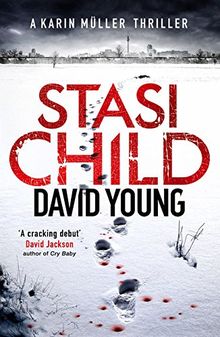 Stasi Child: A Compelling Cold War Thriller (The Oberleutnant Karin Muller Series)