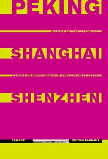 Peking, Shanghai, Shenzhen: Städte des 21. Jahrhunderts (Edition Bauhaus) | Buch | Zustand sehr gut