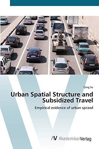 Urban Spatial Structure and Subsidized Travel: Empirical evidence of urban sprawl