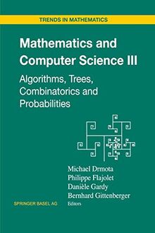 Mathematics and Computer Science Iii: "Algorithms, Trees, Combinatorics And Probabilities" (Trends in Mathematics)