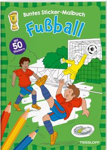 Fußball. Buntes Sticker-Malbuch: Mit 50 Stickern