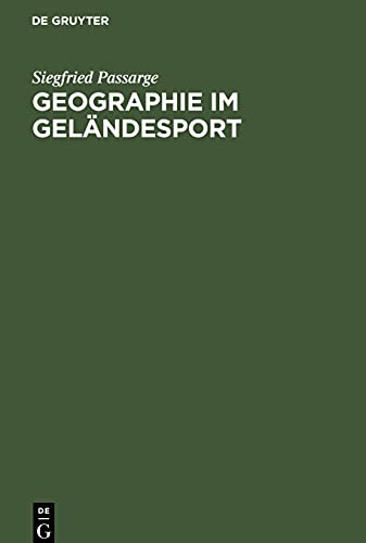 Geographie im Geländesport: Anleitung zu Beobachtungen bei Geländesport-Übungen und Ausflügen