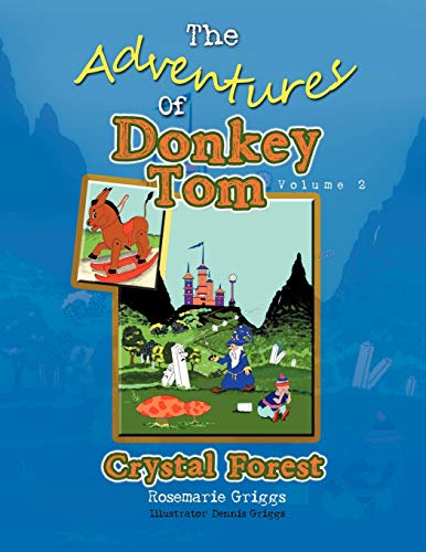 The Adventures Of Donkey Tom Volume 2: Crystal Forest