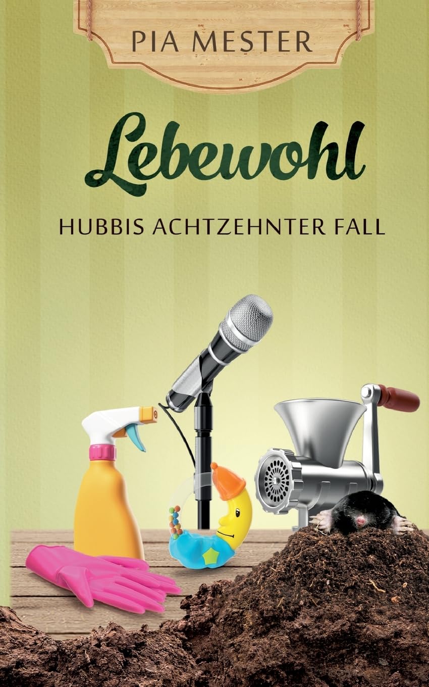 Lebewohl - Hubbis achtzehnter Fall - Pia Mester Kartoniert (TB)