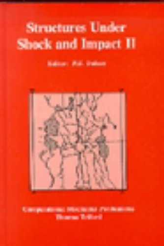Structures Under Shock and Impact II: Proceedings of the Second International Conference, Held in Portsmouth, U.K., 16th-18th June, 1992