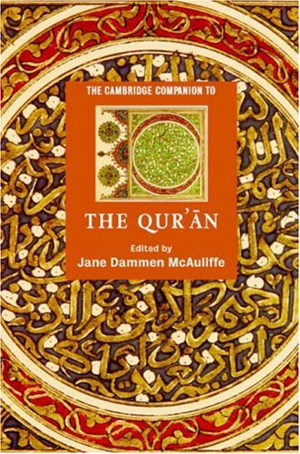 The Cambridge Companion to the Qur'ān (Cambridge Companions to Religion)