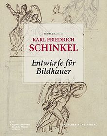 Karl Friedrich Schinkel: Entwürfe für Bildhauer