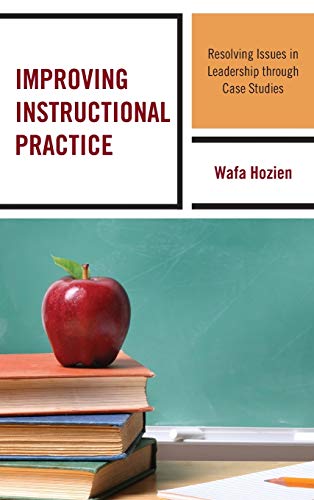 Improving Instructional Practice: Resolving Issues in Leadership through Case Studies