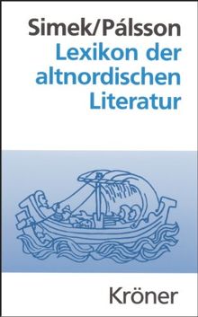 Lexikon der altnordischen Literatur: Die mittelalterliche Literatur Norwegens und Islands