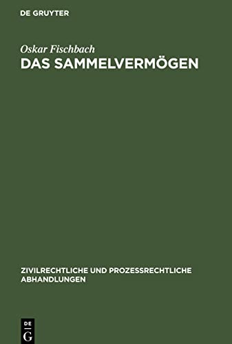 Das Sammelvermögen (Zivilrechtliche und prozessrechtliche Abhandlungen, 1)