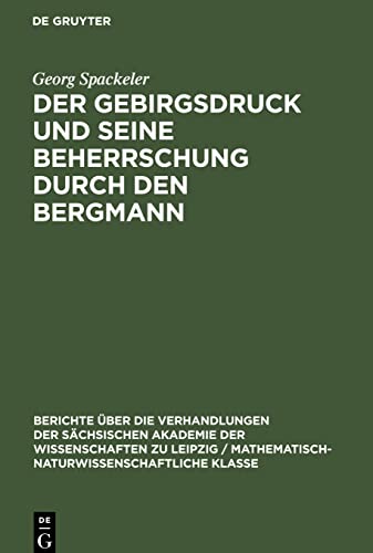 Der Gebirgsdruck und seine Beherrschung durch den Bergmann
