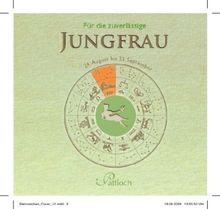 Für die zuverlässige Jungfrau: 24. August bis 23. September