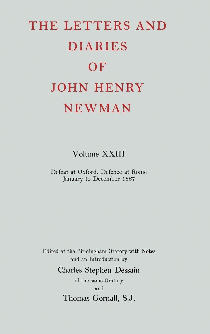 NLD 23: NEWMAN:LETTERS & DIARIES NLD 23 C (The Letters and Diaries of John Henry Newman)