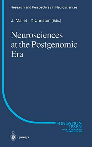 Neurosciences at the Postgenomic Era (Research and Perspectives in Neurosciences)