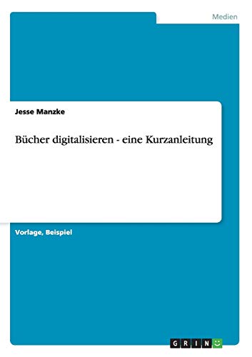 Bücher digitalisieren - eine Kurzanleitung