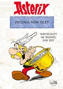 Asterix - Pecunia non olet: Wirtschaft im Wandel der Zeit