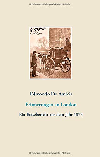 Erinnerungen an London: Ein Reisebericht aus dem Jahr 1873