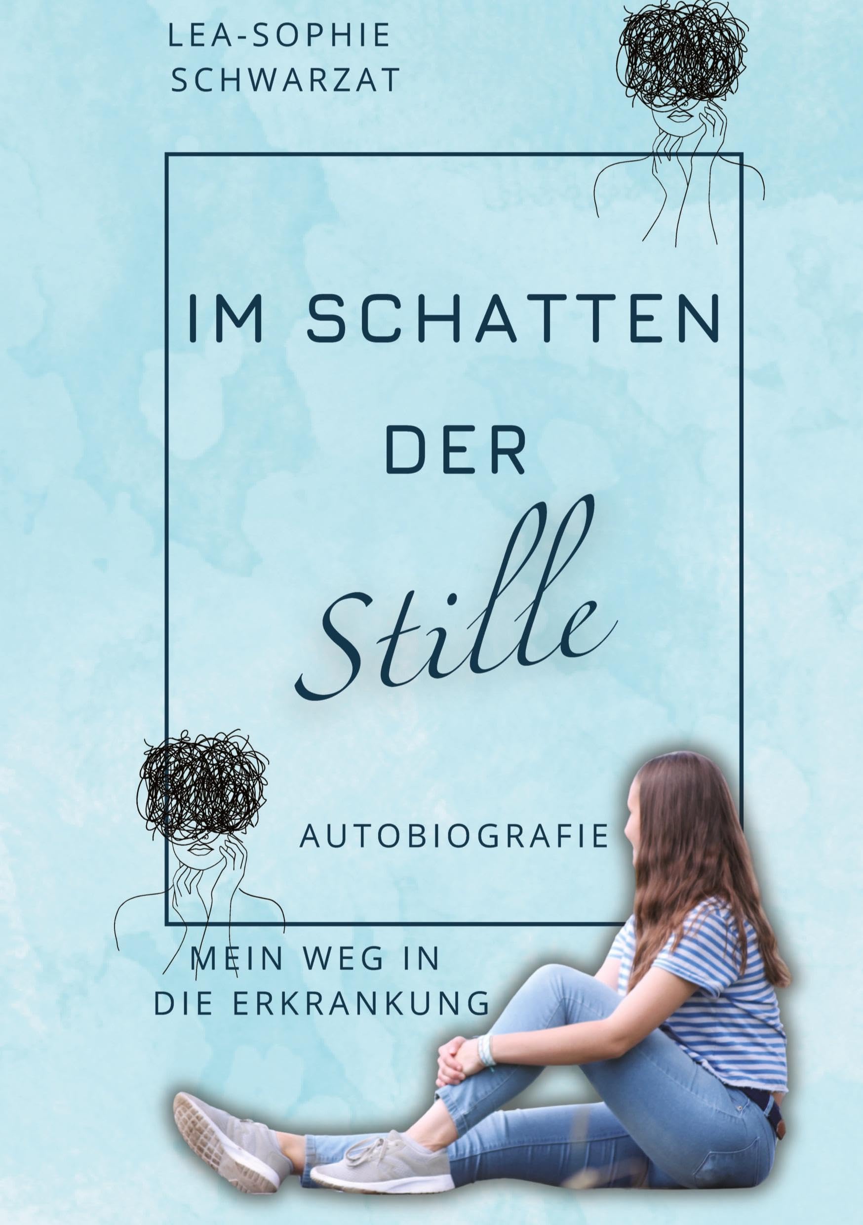 Im Schatten der Stille: Mein Weg in die Erkrankung