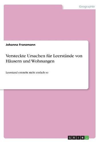 Versteckte Ursachen für Leerstände von Häusern und Wohnungen: Leerstand entsteht nicht einfach so