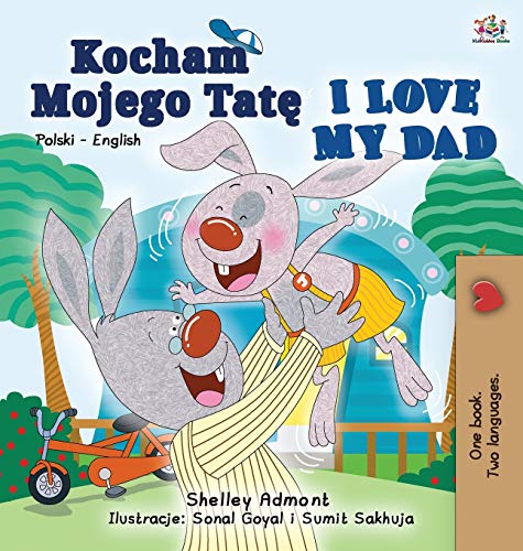 I Love My Dad (Polish English Bilingual Book for Kids) (Polish English Bilingual Collection)