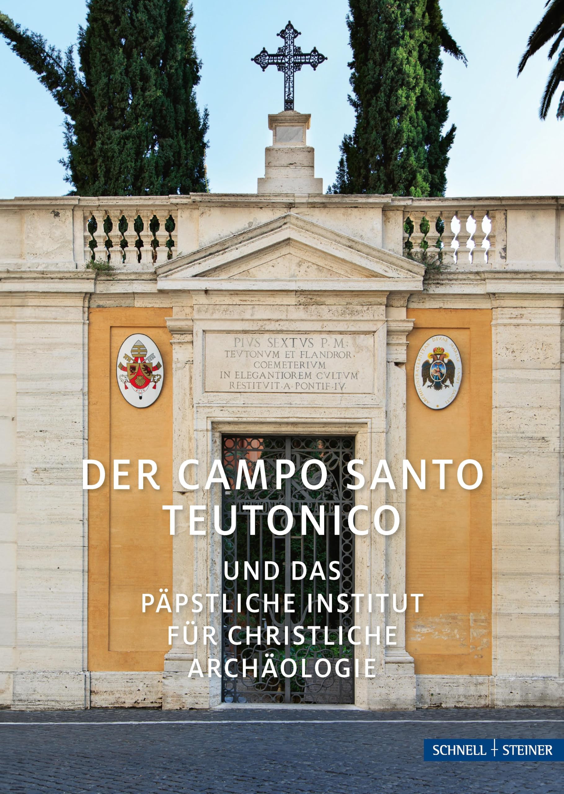 Der Campo Santo Teutonico: und das päpstliche Institut für christliche Archäologie (Kleine Kunstführer / Kleine Kunstführer / Städte u. Einzelobjekte)