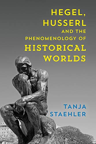 Hegel, Husserl and the Phenomenology of Historical World