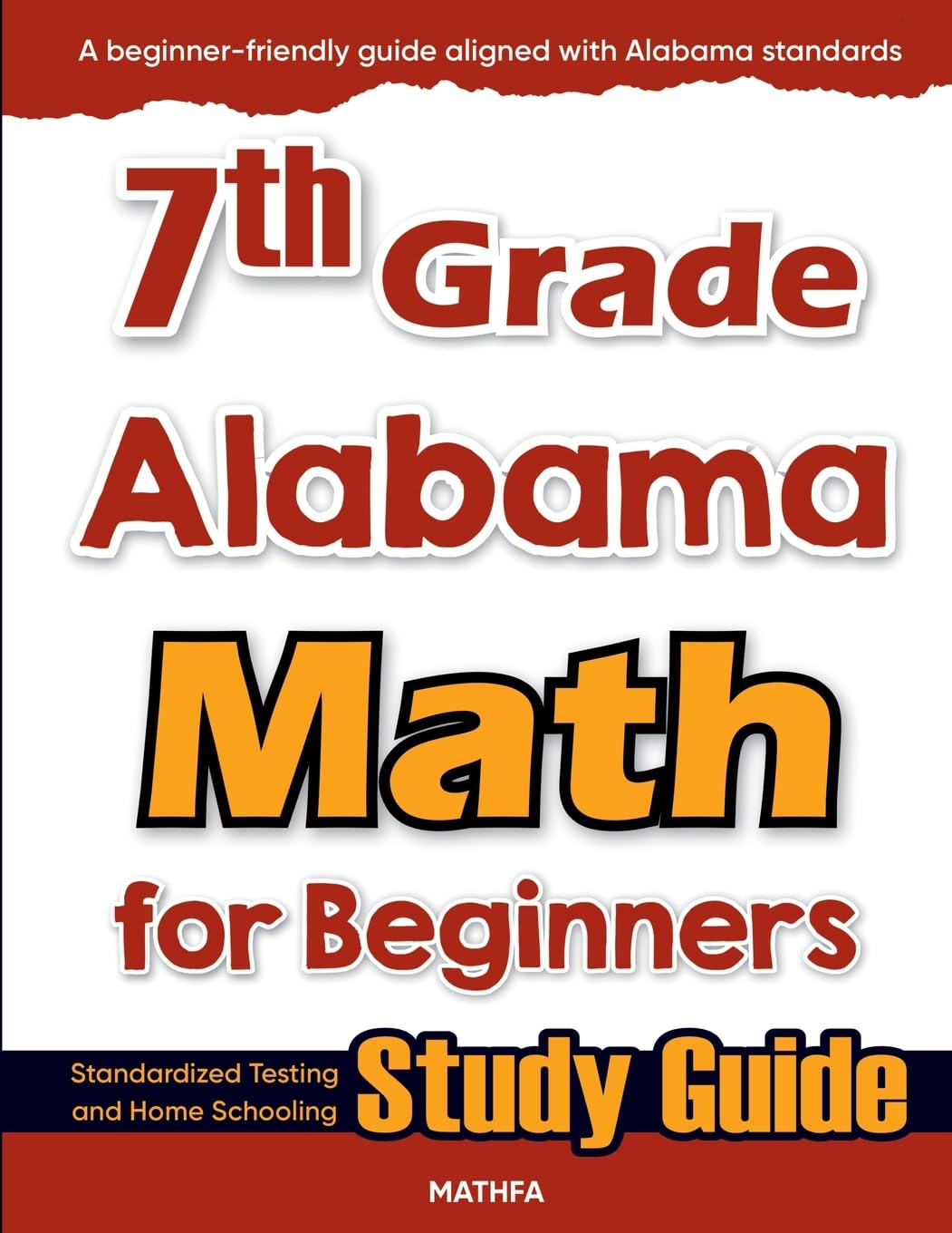 7th Grade Alabama Math for Beginners: Standardized Testing and Home Schooling Study Guide