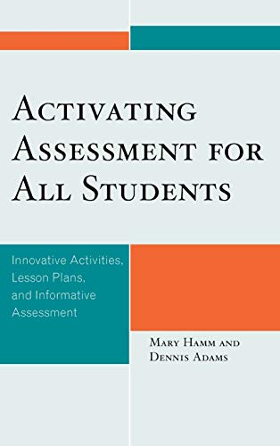 Activating Assessment for All Students: Innovative Activities, Lesson Plans, and Informative Assessment