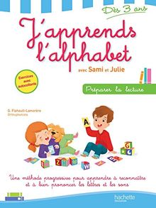 J'apprends l'alphabet avec Sami et Julie : préparer la lecture, dès 3 ans : une méthode progressive pour apprendre à reconnaître et à bien prononcer les lettres et les sons