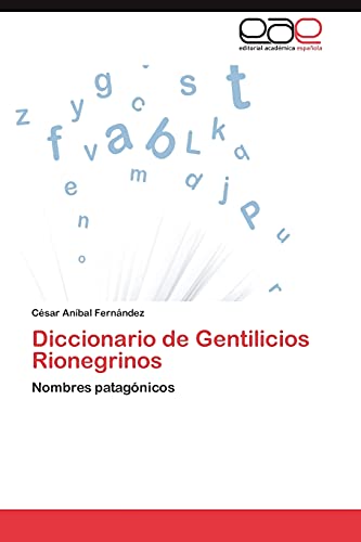 Diccionario de Gentilicios Rionegrinos: Nombres patagónicos