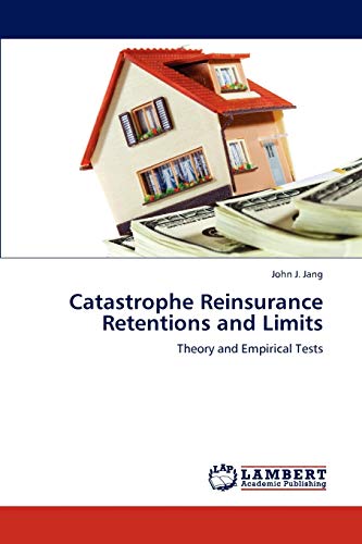 Catastrophe Reinsurance Retentions and Limits: Theory and Empirical Tests