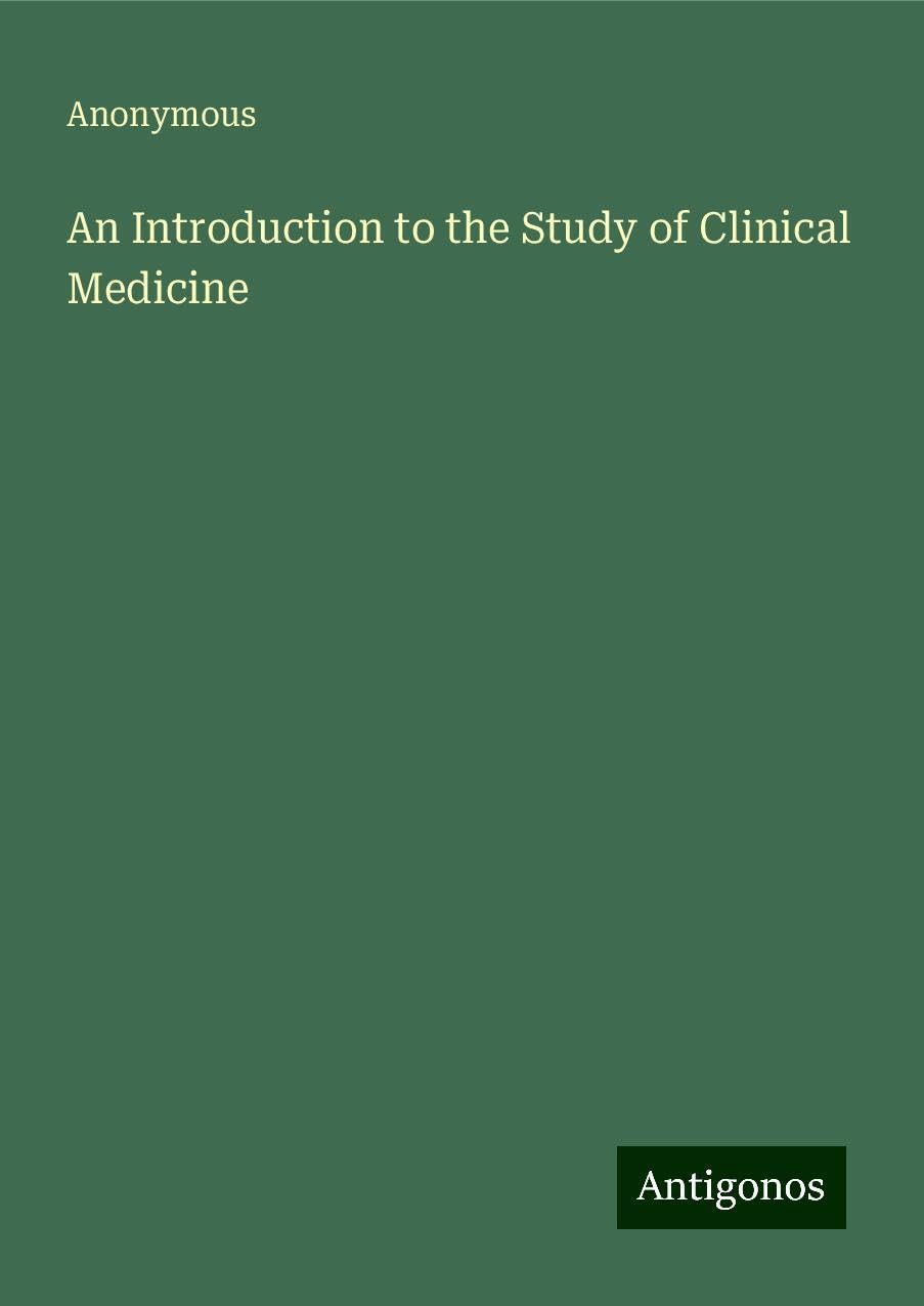 An Introduction to the Study of Clinical Medicine