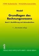 Grundlagen des Rechnungswesens, Bd. 1: Buchführung und Jahresabschluss