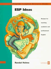 ESP Ideas: Recipes for Teaching Academic and Professional English (Pilgrim Longman Resource Books)