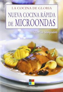 Nueva Cocina Rapida De Microondas/new And Quick Microwave Cooking (La Cocina De Gloria)