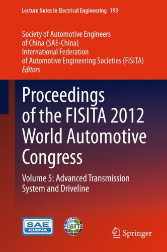 Proceedings of the FISITA 2012 World Automotive Congress: Volume 5: Advanced Transmission System and Driveline (Lecture Notes in Electrical Engineering)