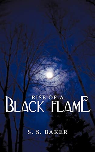 Rise of a Black Flame