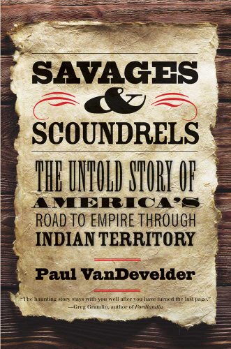 Vandevelder, P: Savages and Scoundrels - The Untold Story of