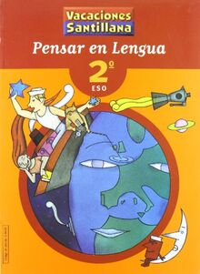 Vacaciones Santillana, pensar en lengua, 2 ESO