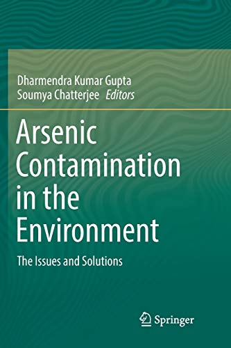 Arsenic Contamination in the Environment: The Issues and Solutions